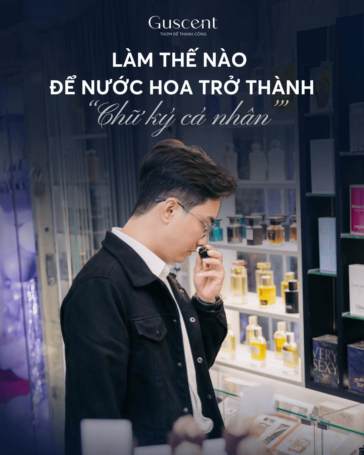 Định Vị Thương Hiệu Cá Nhân Bằng Mùi Hương